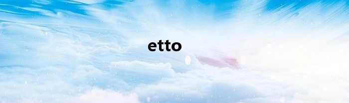 etto